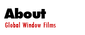 About Global Window Films